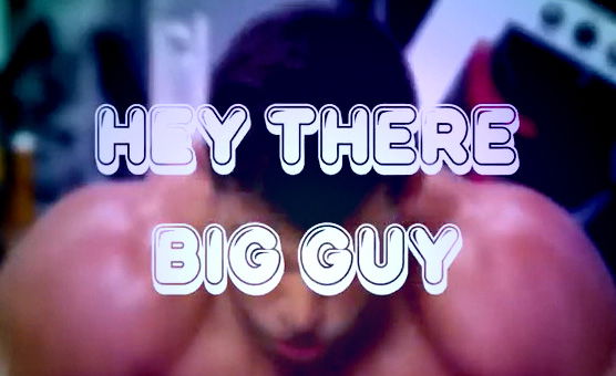 Hey There Big Guy - Himbo Training