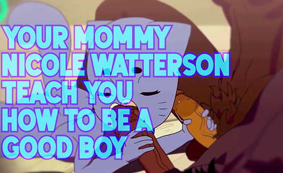 Your Mommy Nicole Watterson Teach You How To Be A Good Boy