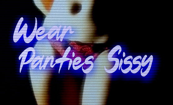 Wear Panties Sissy