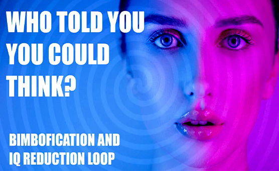 Who Told You You Could Think - Bimbofication And IQ Reduction Loop