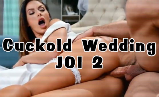 Cuckold Wedding JOI 2