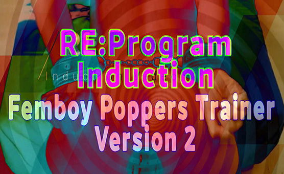 RE Program Induction - Femboy Poppers Trainer Version 2