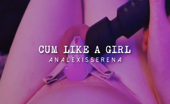 Cum Like A Girl