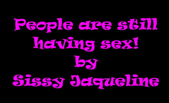 People Are Still Having Sex