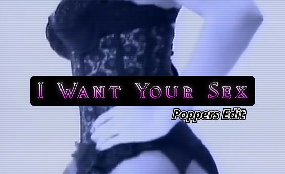 I Want Your Sex