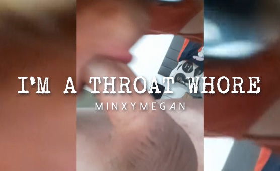 Im A Throat Whore