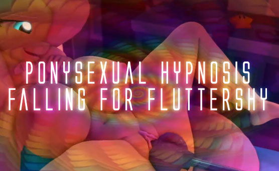 Ponysexual Hypnosis - Falling For Fluttershy