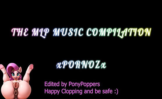 The MLP Music Compilation - Pony Poppers