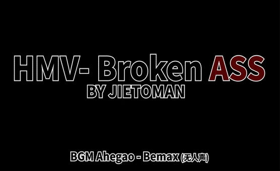 HMV - Broken Ass
