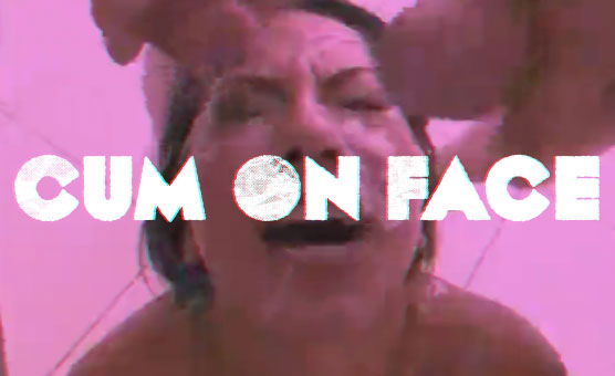 Cum On Face