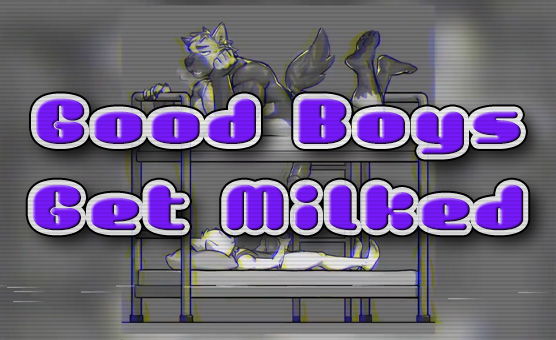 Good Boys Get Milked