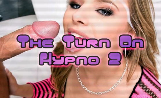 The Turn On Hypno 2