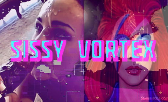 Sissy Vortex By Stephanie7