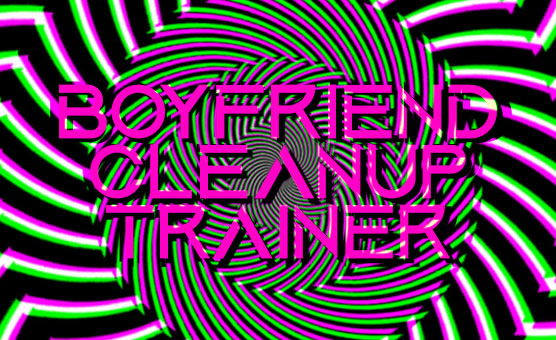 Boyfriend Cleanup Trainer