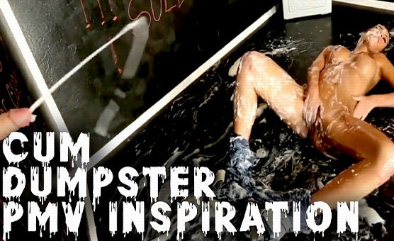 Cum Dumpster - PMV Inspiration