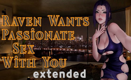 Raven Wants Passionate Sex With You - Extended