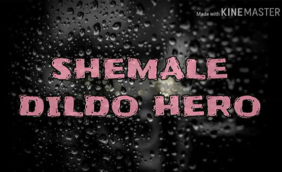 Shemale Dildo Hero