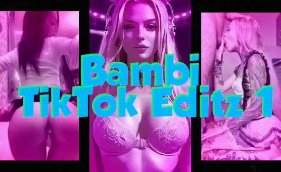 Bambi TikTok Editz 1