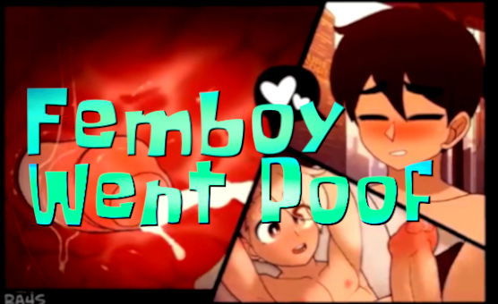 Femboy Went Poof - PMV HMV