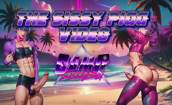 Camp Sissyboi - The Sissy Pigg Video
