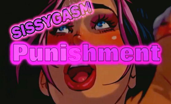 Sissygasm Punishment