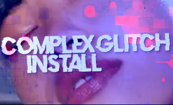 Complex Glitch Install