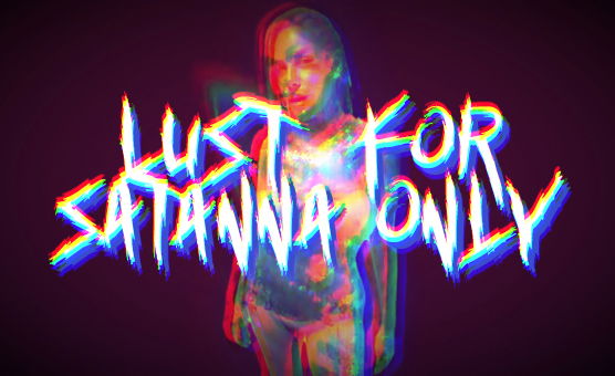 Lust For Satanna Only