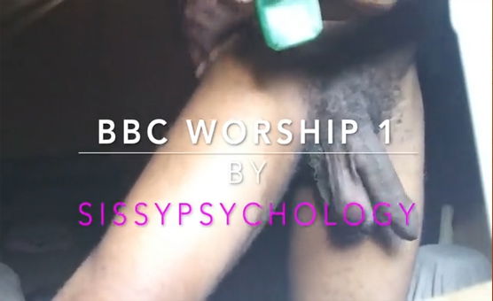 BBC Worship 1 -By SissyPsychology
