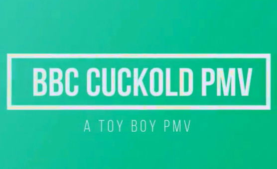   BBC Cuckold PMV - A Toy Boy PMV