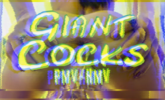 Giant Cocks PMV HMV