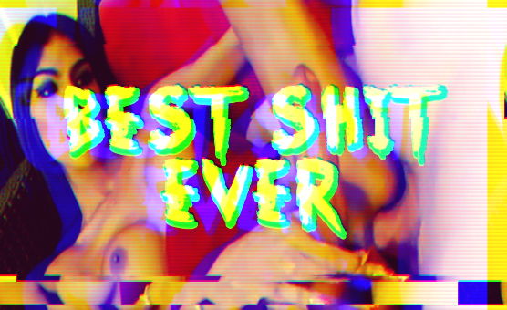 Best Shit Ever