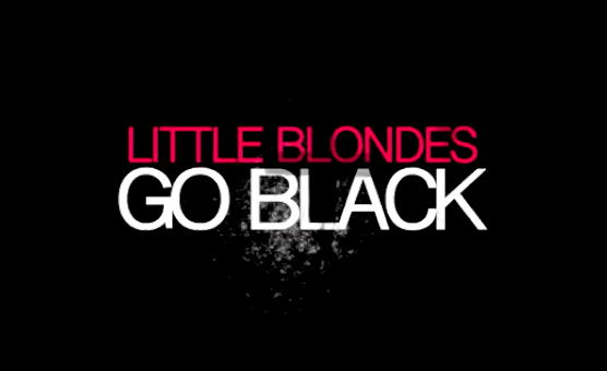 Little Blondes Go Black