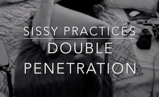 Sexy Sissy Practicing Double Penetration