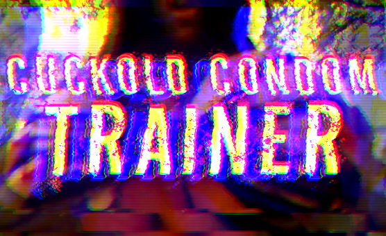 Cuckold Condom Trainer 