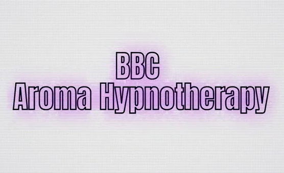 BBC Aroma Hypnotherapy