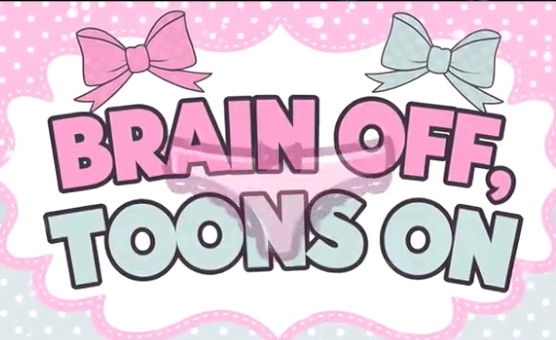 Brain Off Toons On - Femtime