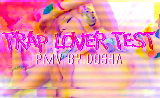 Trap Lover Test - PMV By Dosha