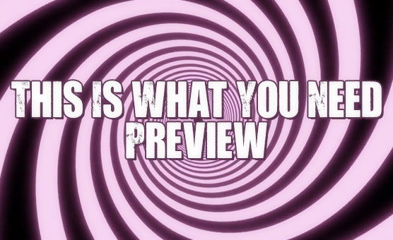 This Is What You Need - Preview