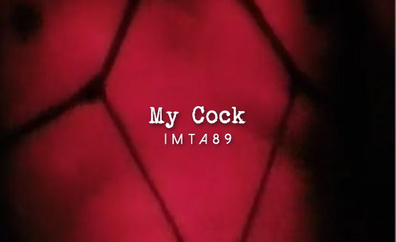 My Cock