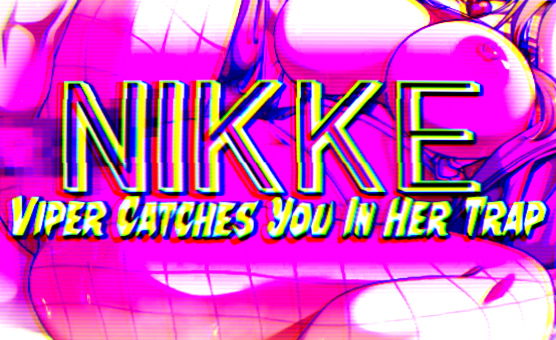 Nikke - Viper Catches You In Her Trap