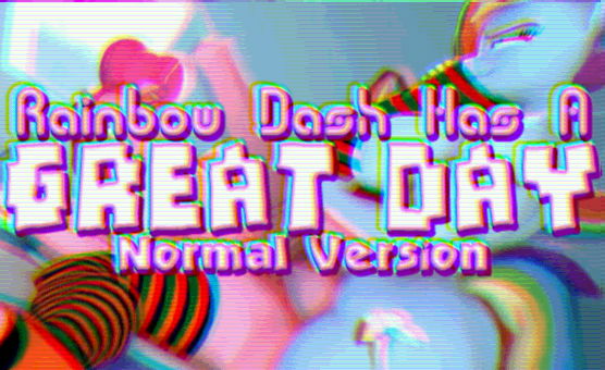 Rainbow Dash Has A Great Day Normal Version