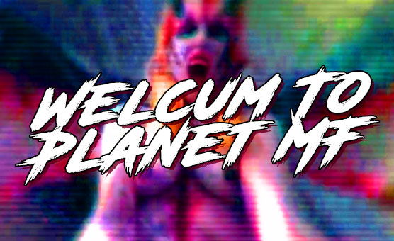 Welcum To Planet MF - A Monster PMV