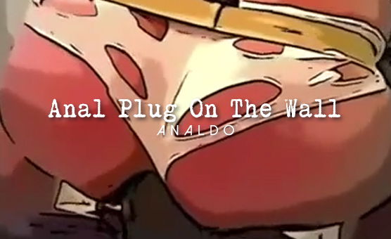Anal Plug On The Wall