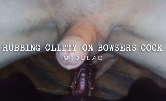 Rubbing Clitty On Bowsers Cock