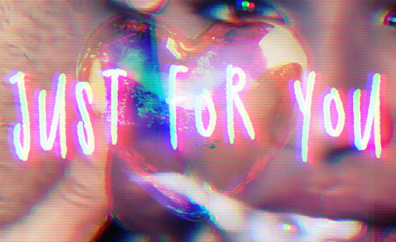 Just For You