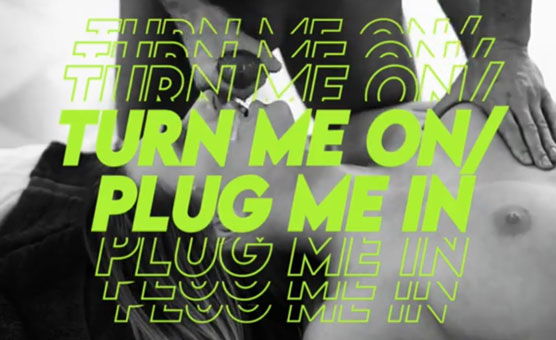 Turn Me On Plug Me In