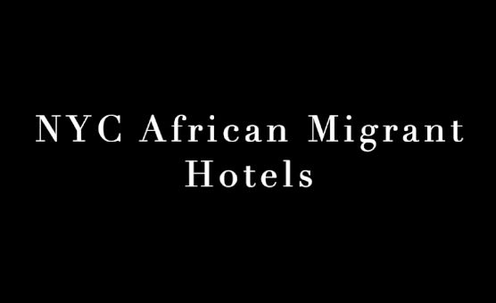 NYC African Migrant Hotels - BNWO University