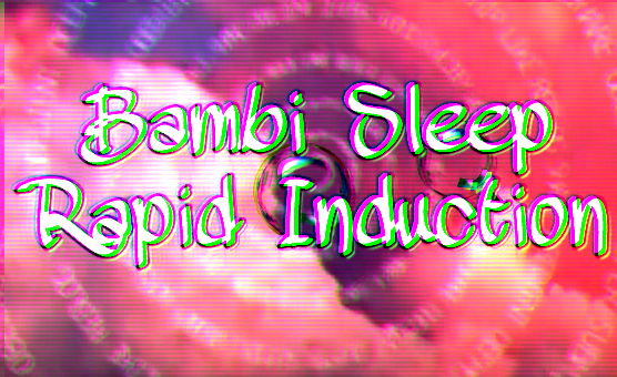 Bambi Sleep Rapid Induction