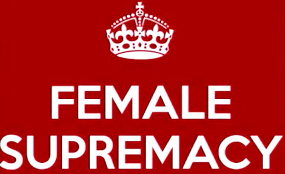 Female Supremacy