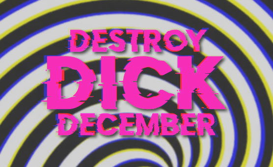 Destroy Dick December